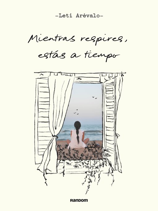 Title details for Mientras respires, estás a tiempo by Leticia Arévalo (@conamor.leti) - Available